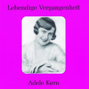 Lebendige Vergangenheit - Adele Kern - Ist ein Traum (Der Rosenkavalier)