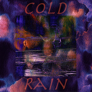 Cold Rain (Explicit)