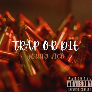 Trap Or Die (Explicit)