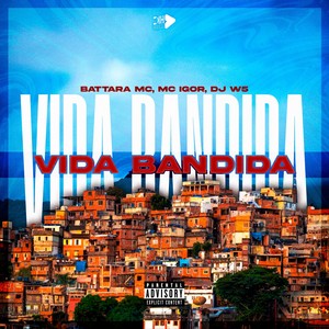 Vida Bandida (Explicit)