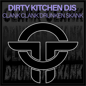 Clank Clank Drunken Skank