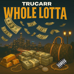 Whole Lotta (Explicit)