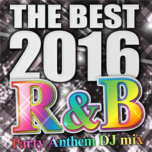 THE BEST 2016 R&B Party Anthem DJ mix