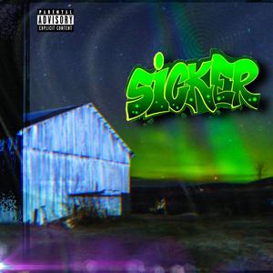 sicker(feat. yung redi) (explicit)