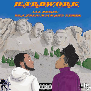 Hardwork (feat. Branden Michael Lewis) (Explicit)