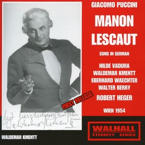 PUCCINI, G.: Manon Lescaut (Opera) [Sung in German] [Vadura, Kmentt, Waechter, Berry, Great Vienna Radio Orchestra, Heger] [1954]