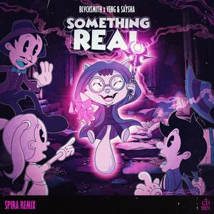 Something Real (Spira Remix)