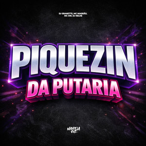 Piquezin da Putaria (Explicit)