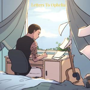 Letters To Ophelia