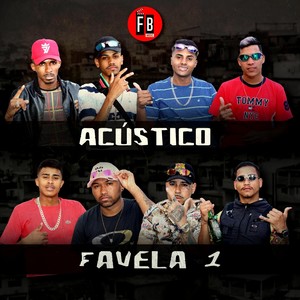 Acústico Favela 1 (feat. Kinn, MC Biel Cs, MC Peta, MC Kadu da Leste & MC Xandinho)