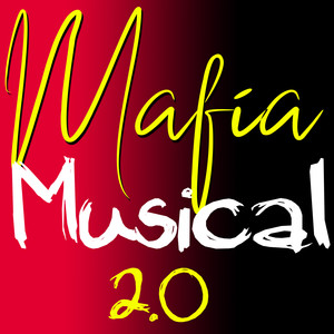 Mafia Musical 2.0 (Explicit)