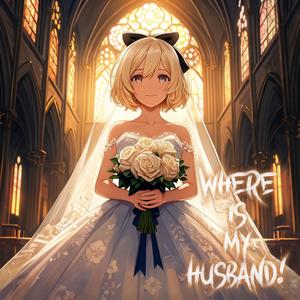 Where Is My Husband! (Nightcore)