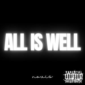 ALL IS WELL (Explicit)