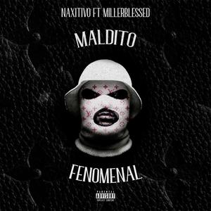 Maldito fenomenal (feat. Millerblesed)