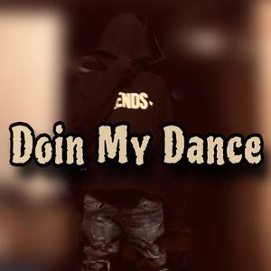 Doin My Dance (Explicit)