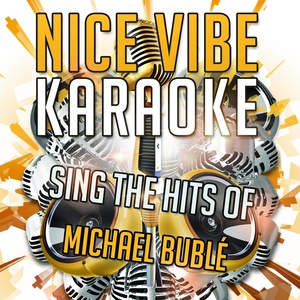 Sing the Hits of Michael Bublé (Karaoke Version)