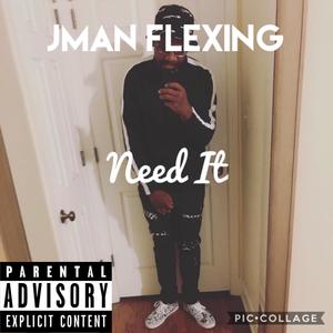 Need It (Explicit)