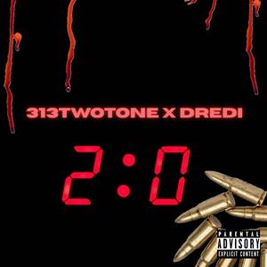 2-0 (feat. Dredi) (Explicit)