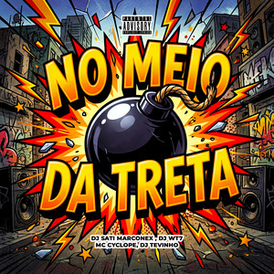 No Meio da Treta (feat. MC BROOKLYN) (Explicit)