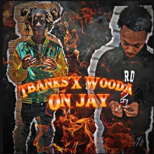 On Jay (feat. Wooda) [Explicit]