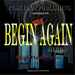 The Begin Again Album (Push Firm Publishing Presents) [Explicit]