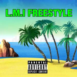 L.M.I Freestyle (Explicit)