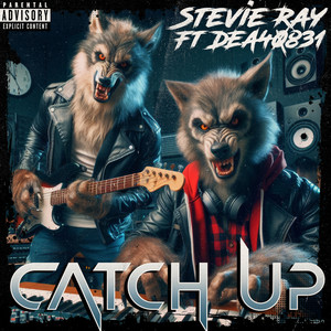 Catch Up (Explicit)