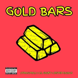 Gold Bars (feat. LIL GHO$T & Jester Exodus) (Explicit)