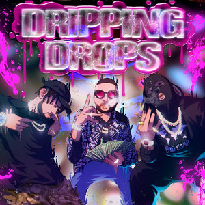 Dripping Drops (Explicit)