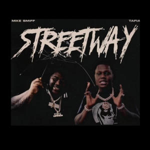 street way (feat. Mike Smiff & Tafia) [Explicit]