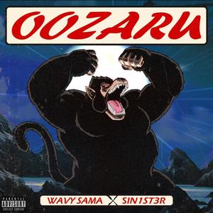 OOZARU(feat. SIN1ST3R) (Explicit)