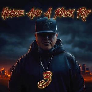 Hoodie And A Mask Rap 3 (Explicit)