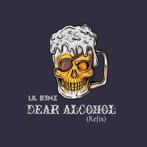 Dear Alcohol (Refix)