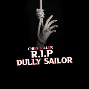 R.I.P Dully Sailor