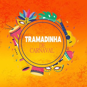 TRAMADINHA DE CARNAVAL