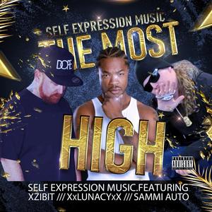 The Most High (feat. Xzibit,XxLunacyxX & Sammi Auto) [Explicit]