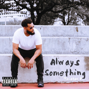 Always Something (Explicit)