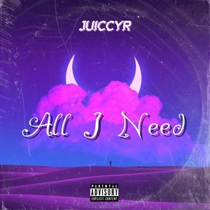 All I Need (Explicit)