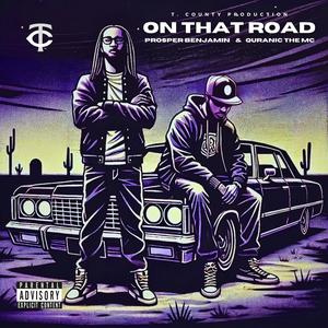 On That Road (feat. Prosper Benjamin & Quranic The MC) (Explicit)