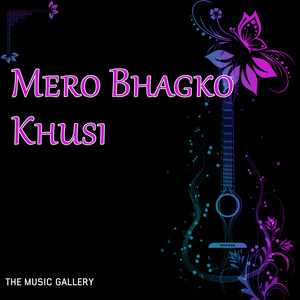 Mero Bhagko Khusi