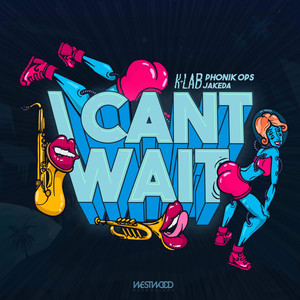 I Can’t Wait feat. Phonik Ops, Jakeda