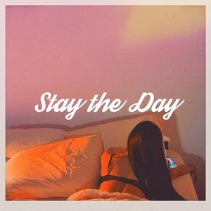 Stay the Day