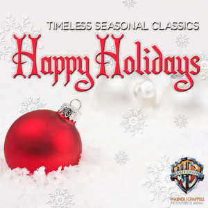 Happy Holidays: Timeless Seasonal Classics