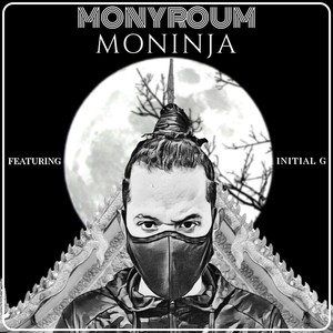 Moninja (feat. Initial G) [Explicit]