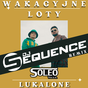Wakacyjne Loty (DJ Sequence Extended Remix)