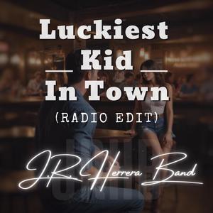 Luckiest Kid In Town (feat. Brady Black) [Radio Edit]