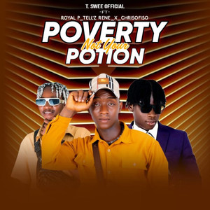 Poverty Not Your Potion