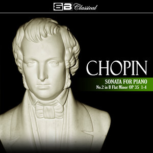 Chopin: Sonata for Piano No. 2: 1-4