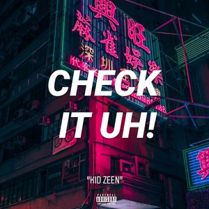 Check It uh! (Explicit)