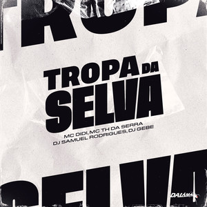 Tropa da Selva (Explicit)